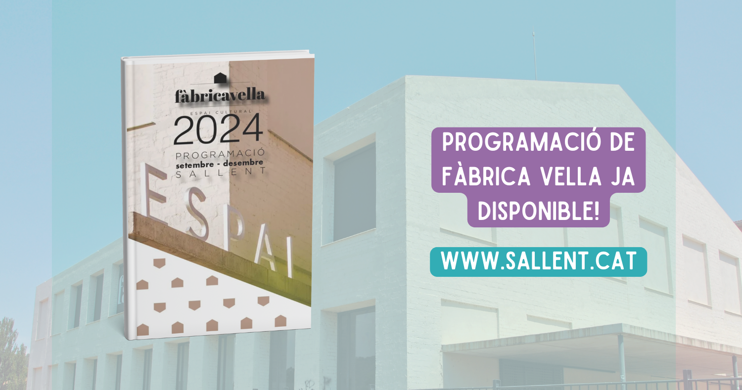 Fàbrica Vella presenta la programació de setembre a desembre del 2024