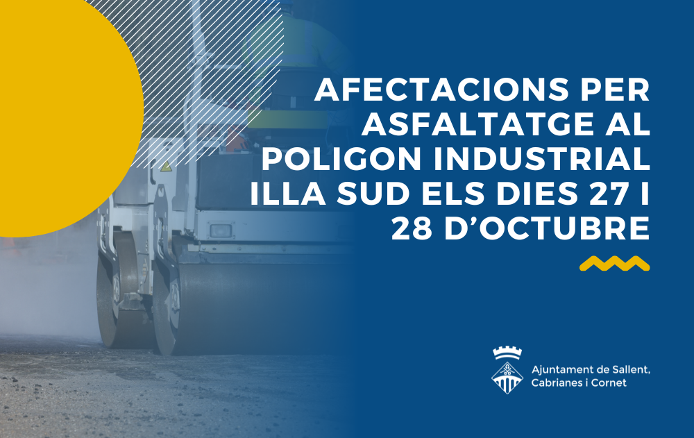 Afectacions per asfaltatge al Polígon Industrial Illa Sud els dies 27 i 28 d'octubre