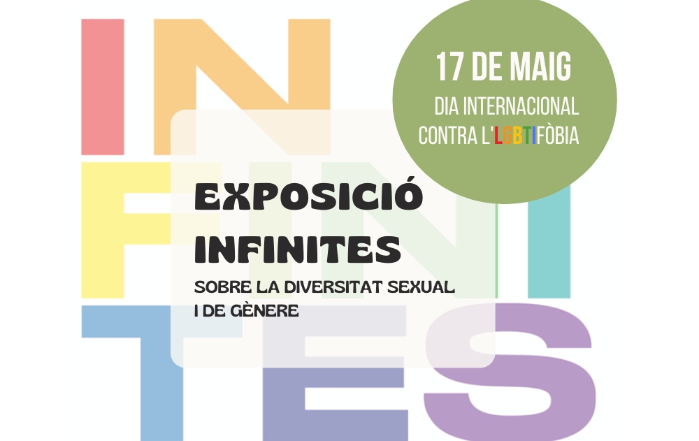 L'exposició INFINITES commemorarà el Dia internacional contra la LGBTI-fòbia